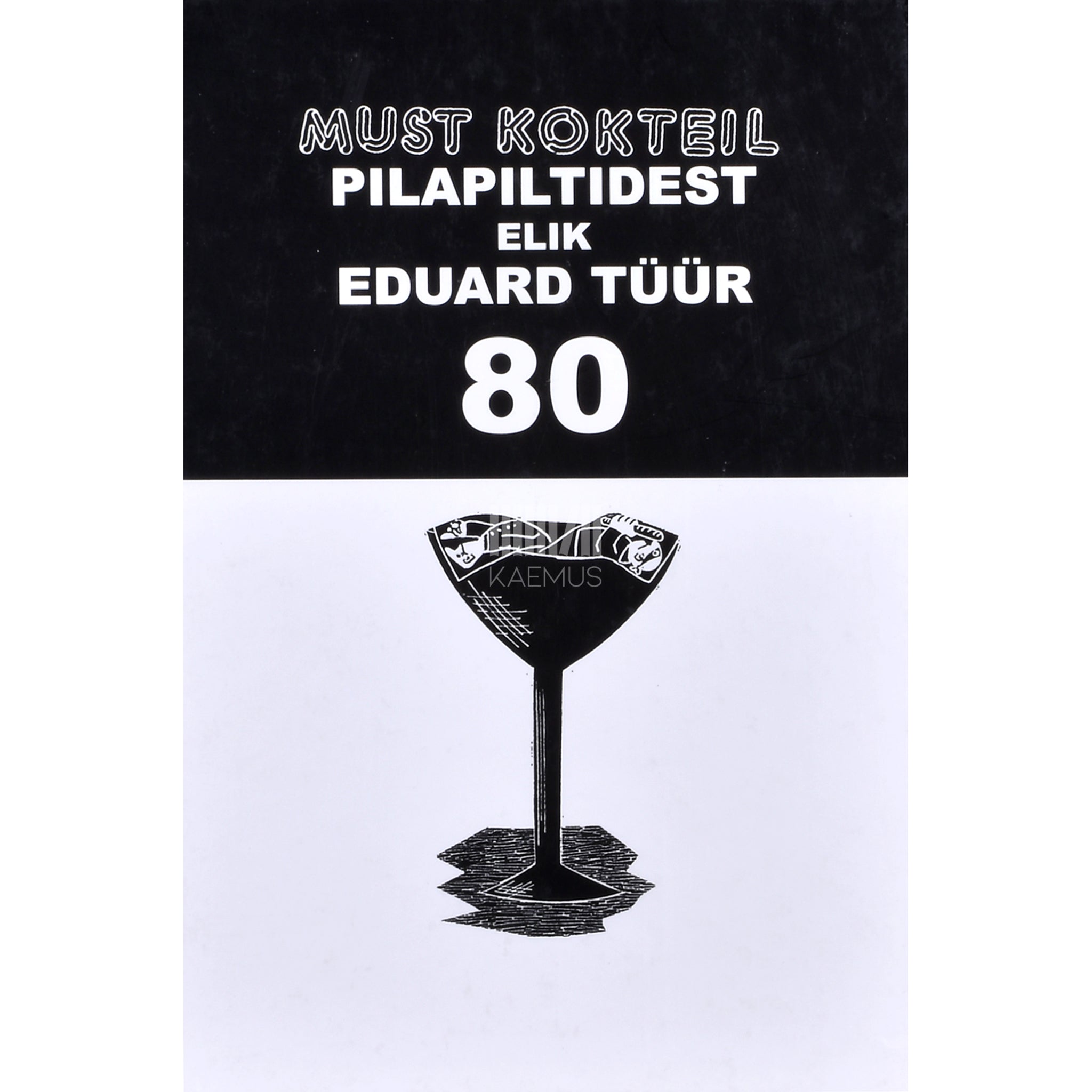 Eduard Tüür Must kokteil pilapiltidest elik Eduard Tüür 80