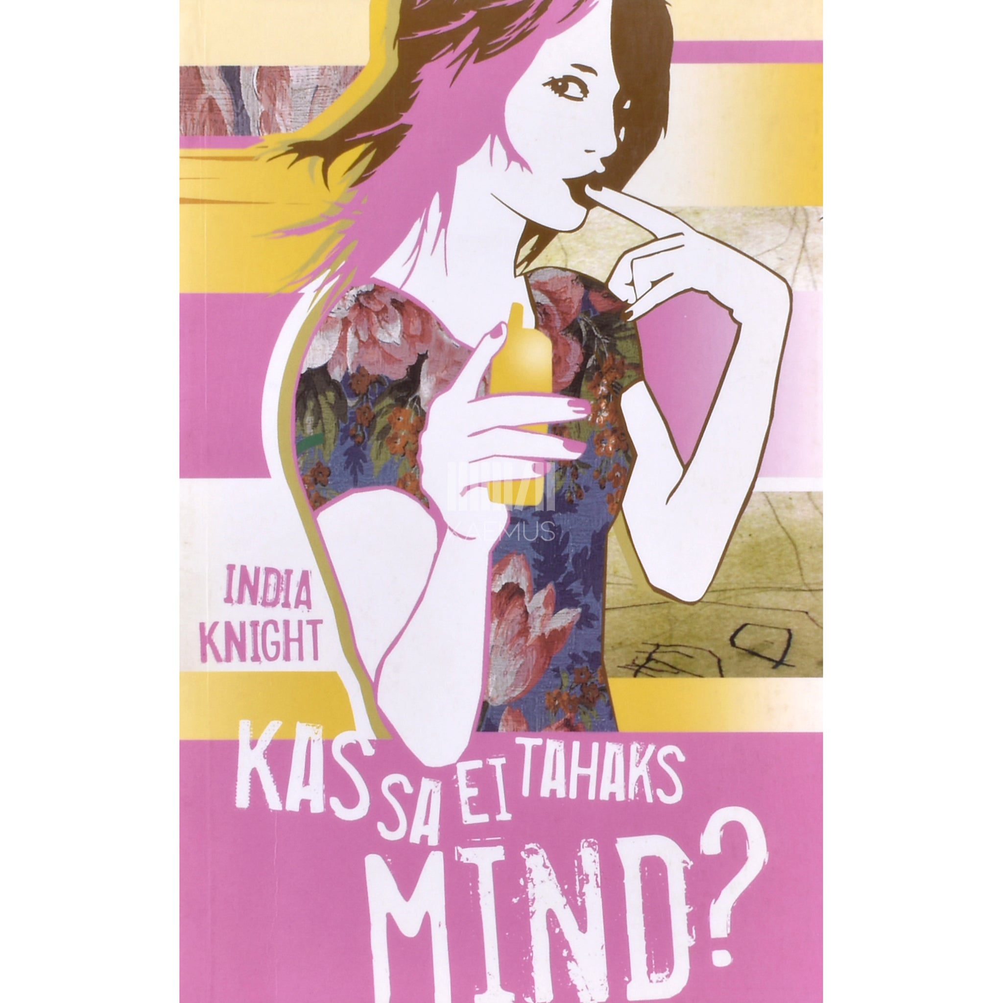 India Knight Kas sa ei tahaks mind?