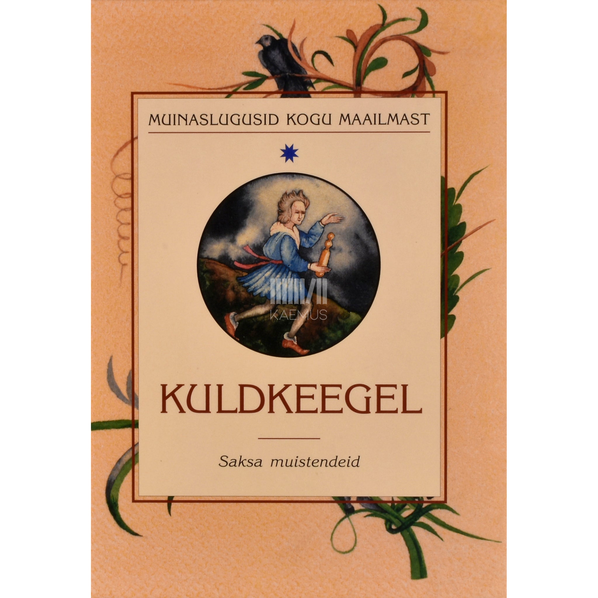 Ludwig Bechstein Kuldkeegel. Valik saksa muistendeid