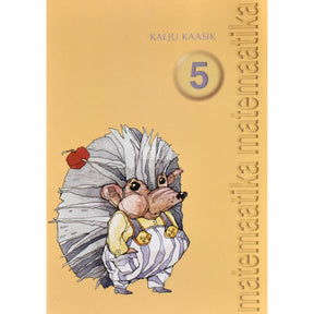 Kalju Kaasik Matemaatika töövihik 5. klassile 1. osa