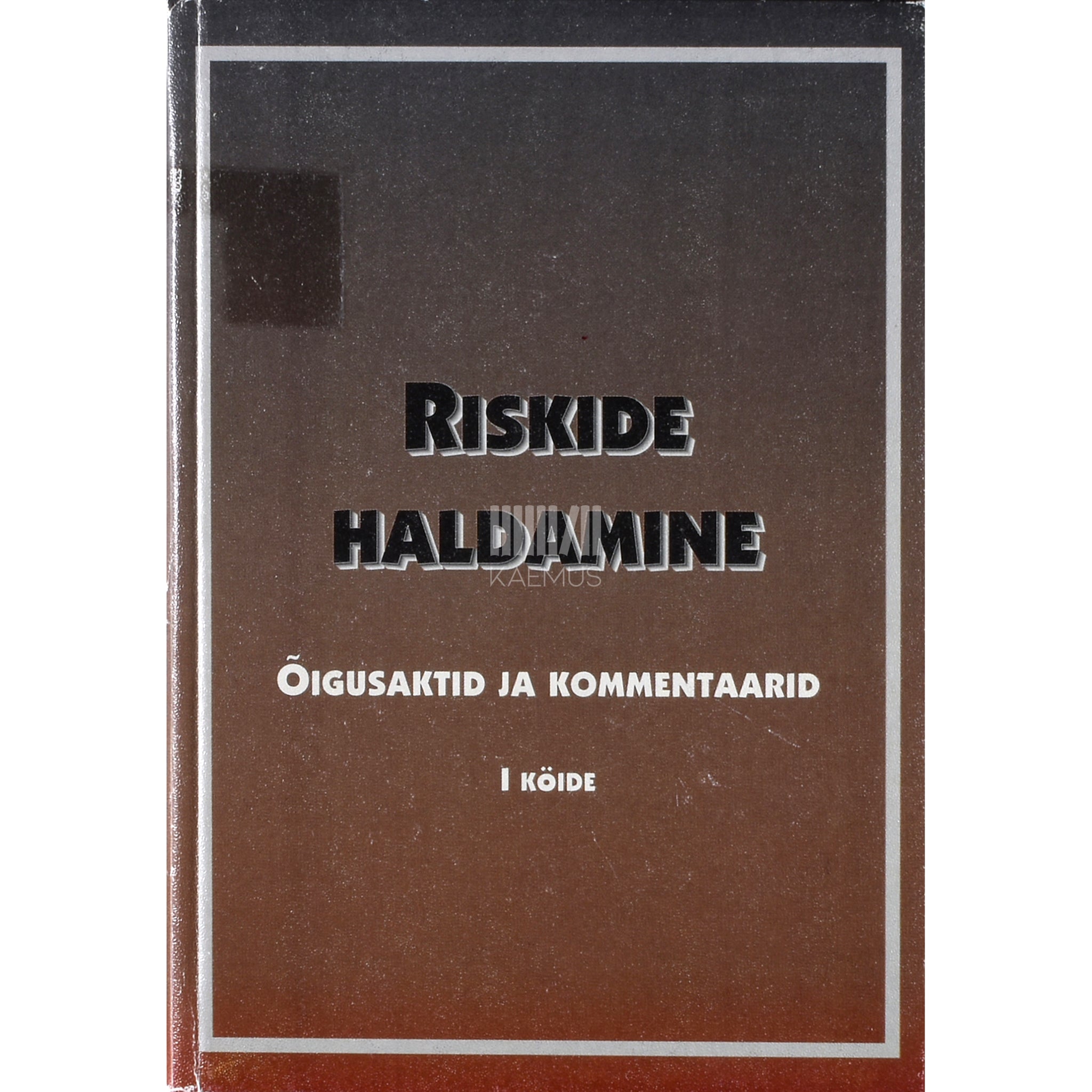 Kaemus Riskide haldamine 1. osa