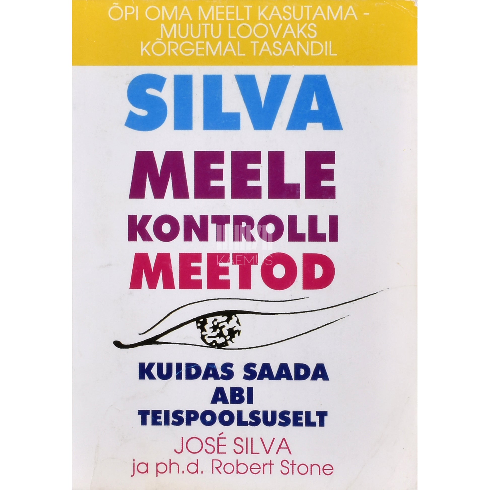 José Silva, Robert Stone. Silva meele kontrolli meetod