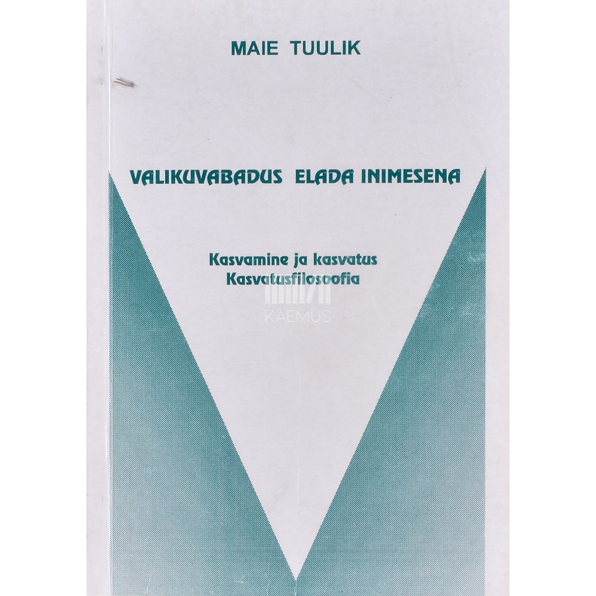 Maie Tuulik. Valikuvabadus elada inimesena