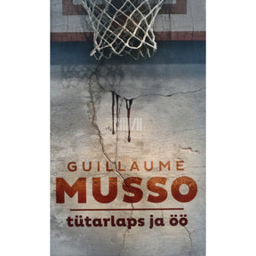Guillaume Musso Tütarlaps ja öö