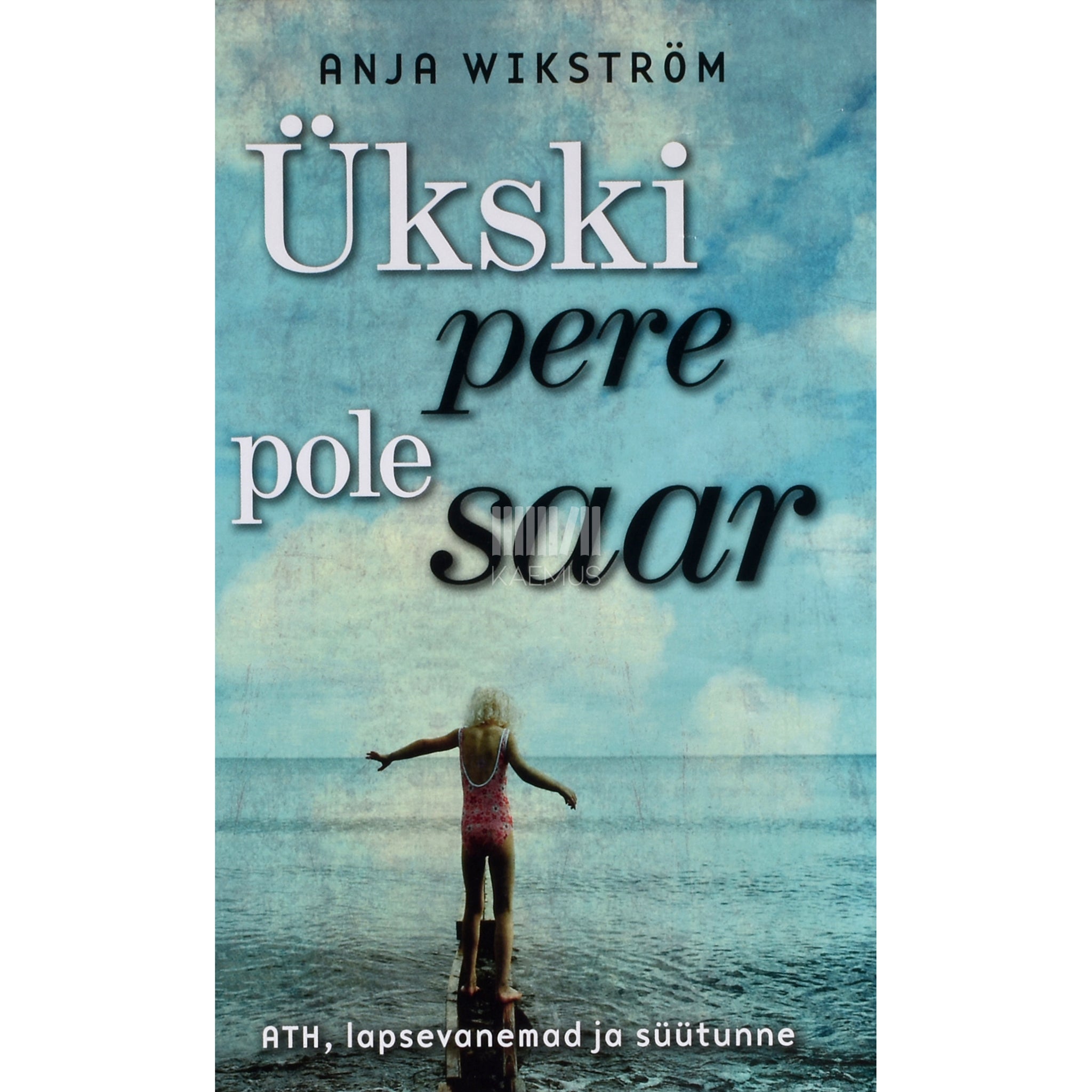 Anja Wikström Ükski pere pole saar