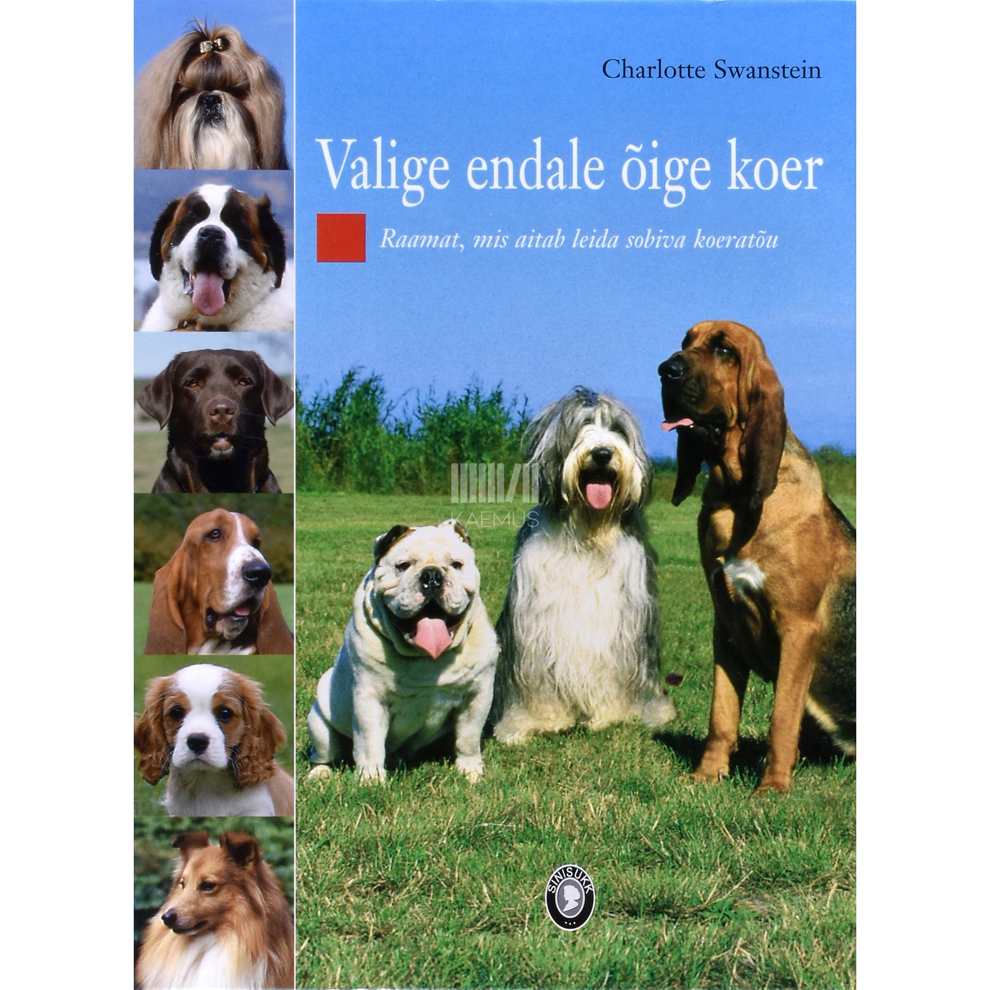 Charlotte Swanstein. Valige endale õige koer