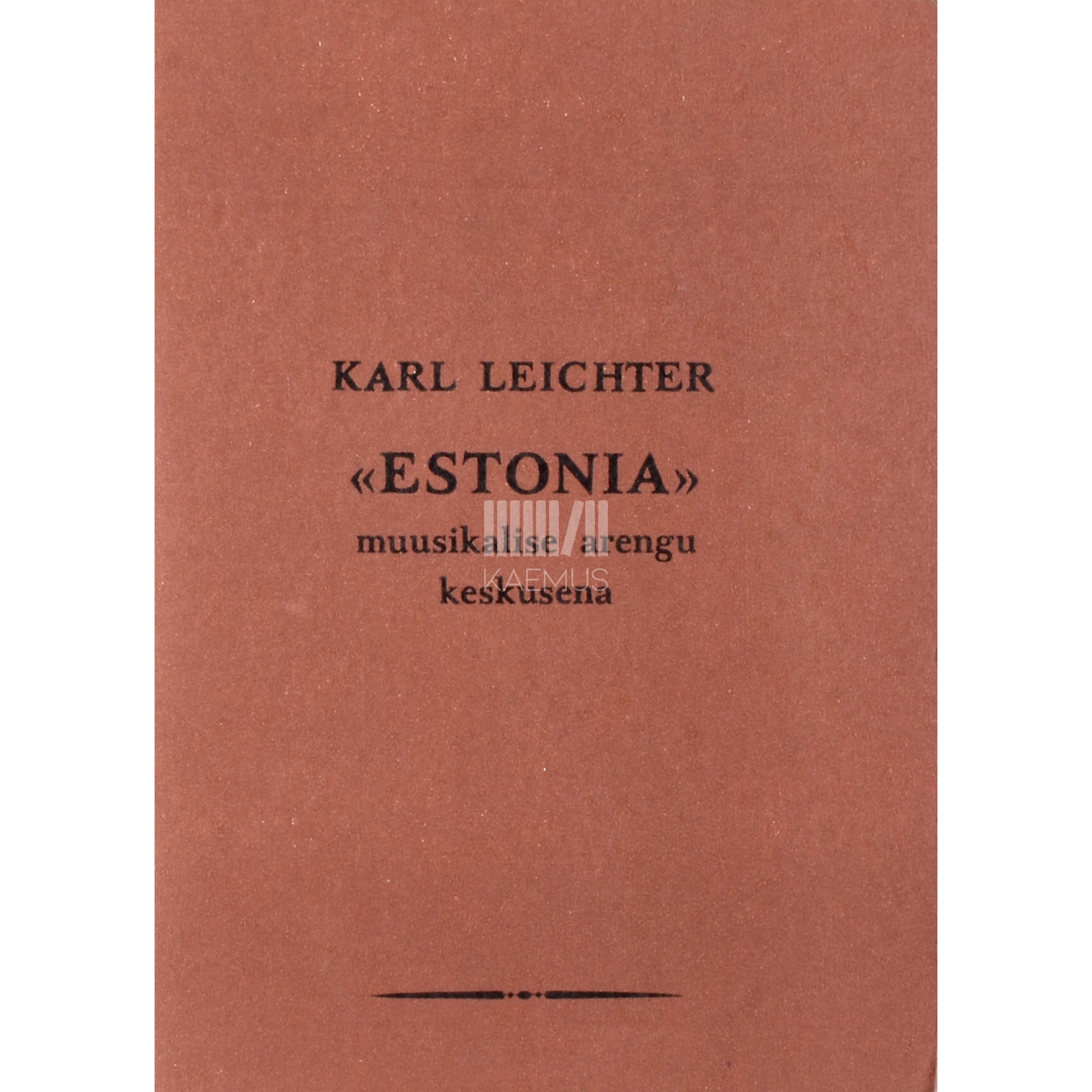 Karl Leichter Estonia muusikalise arengu keskusena