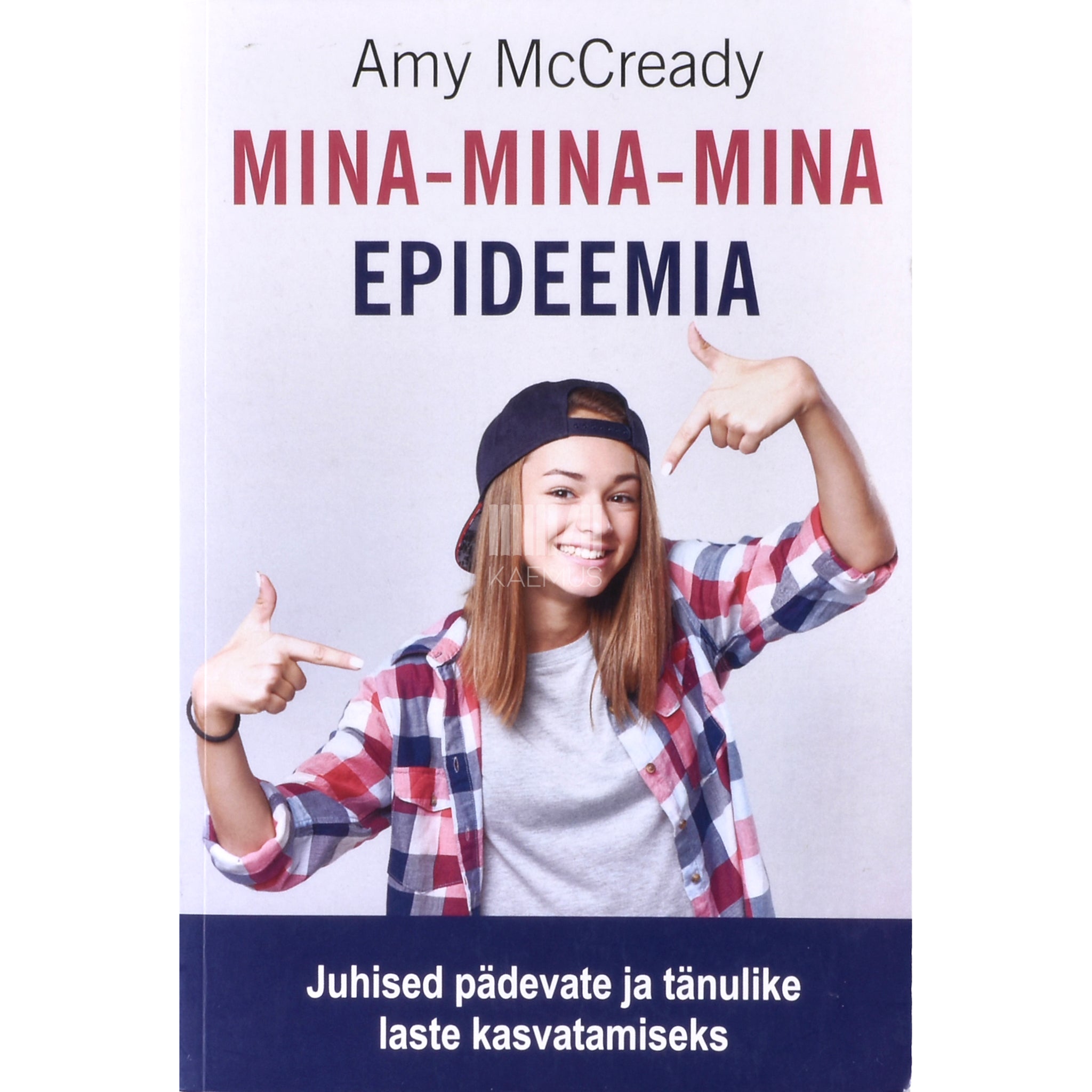 Amy McCready Mina-mina-mina epideemia