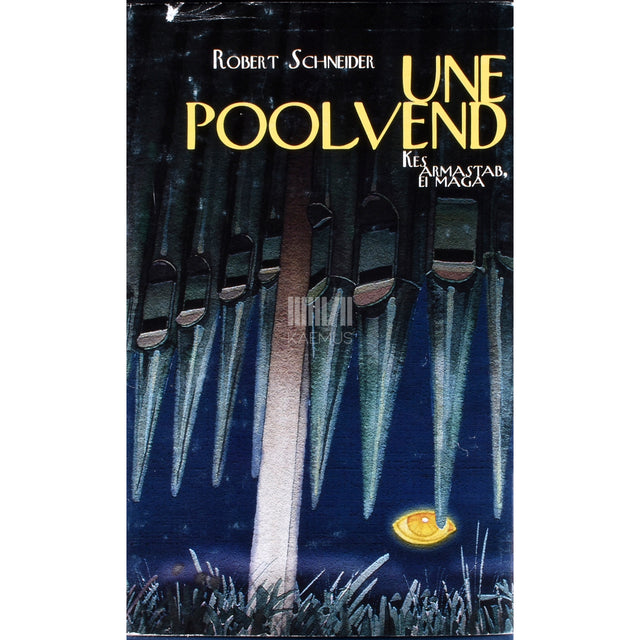 Robert Schneider. Une poolvend. Kes armastab, ei maga