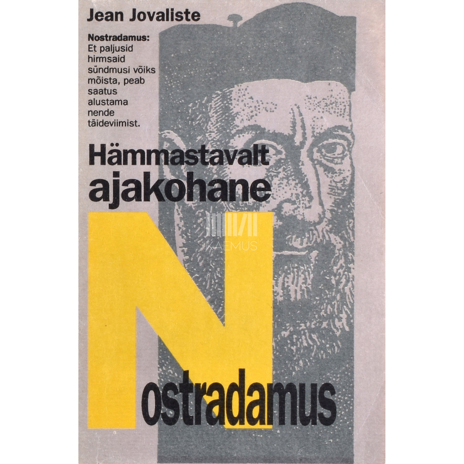Jean Jovaliste. Hämmastavalt ajakohane Nostradamus