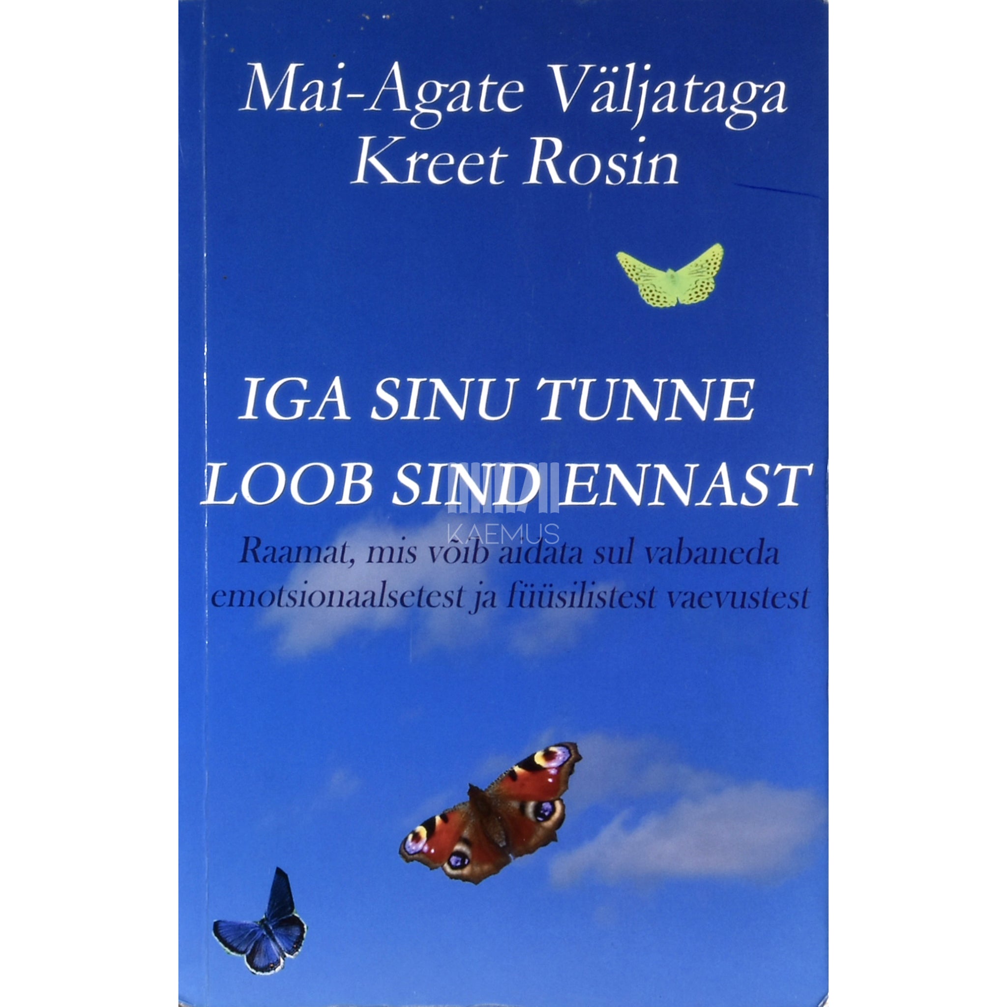 Kaemus Iga sinu tunne loob sind ennast
