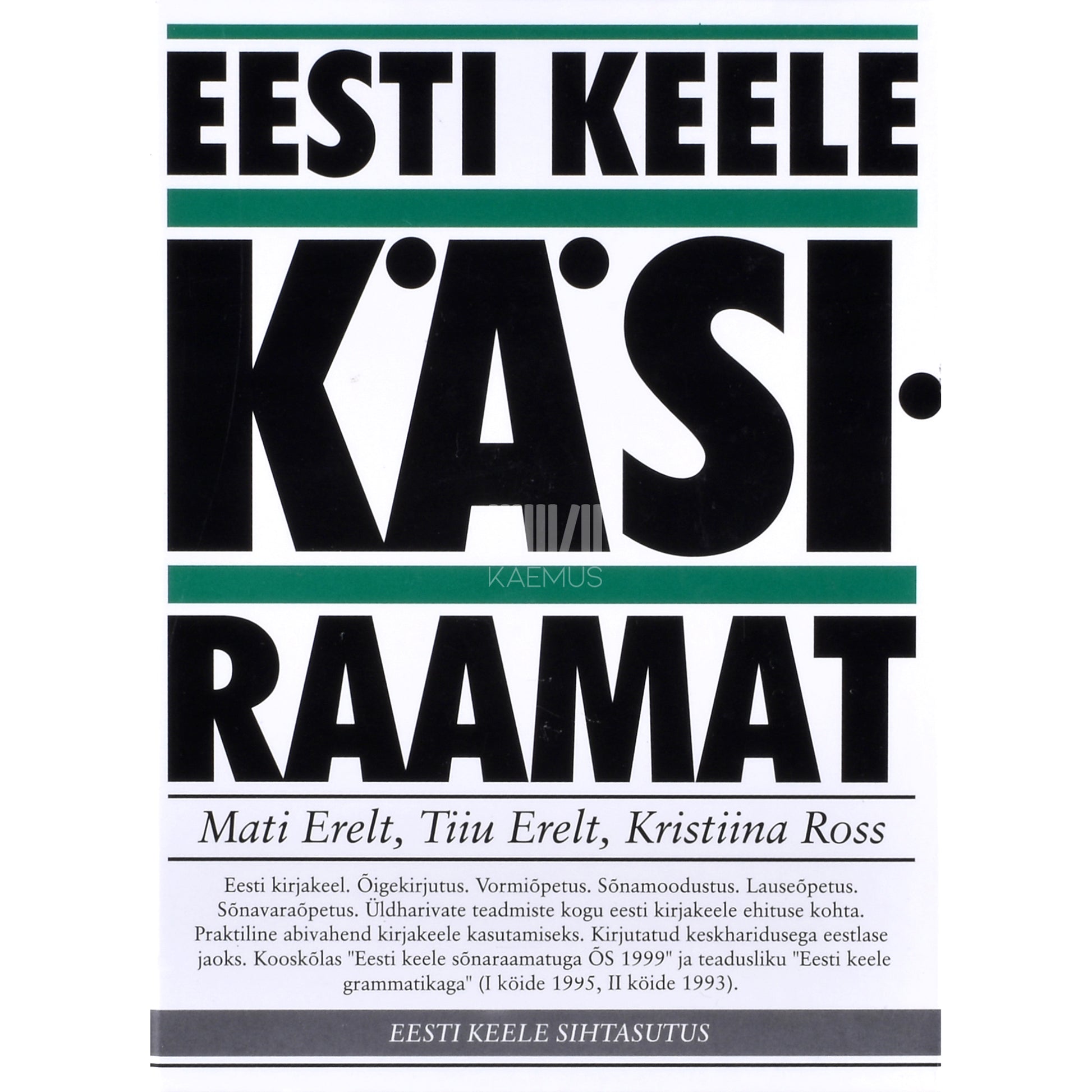 Mati Erelt, Tiiu Erelt, Kristiina Ross. Eesti keele käsiraamat
