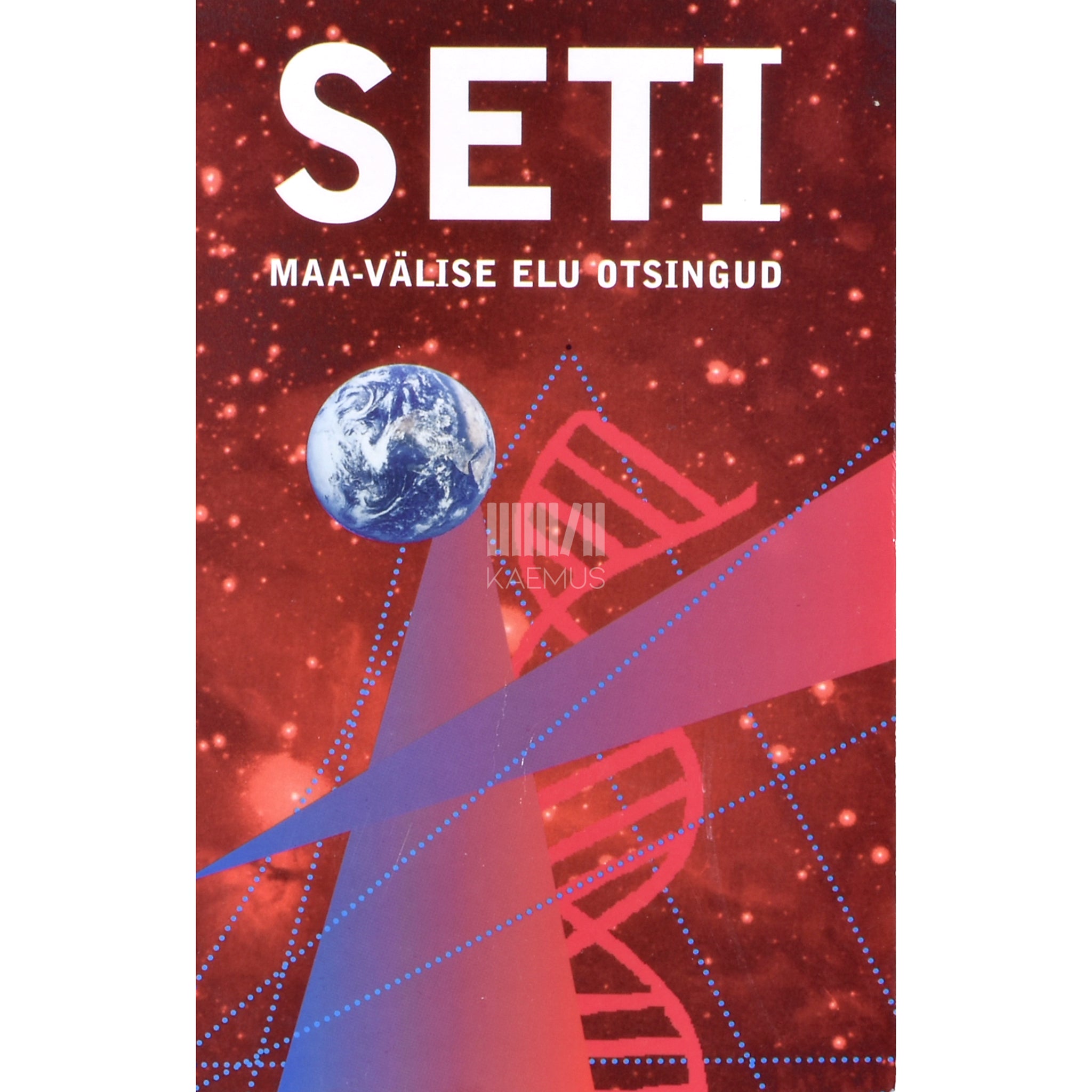 Kaemus SETI. Maa-välise elu otsingud