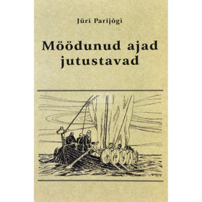 Jüri Parijõgi Möödunud ajad jutustavad