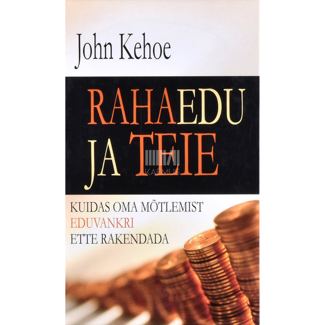 John Kehoe. Rahaedu ja teie