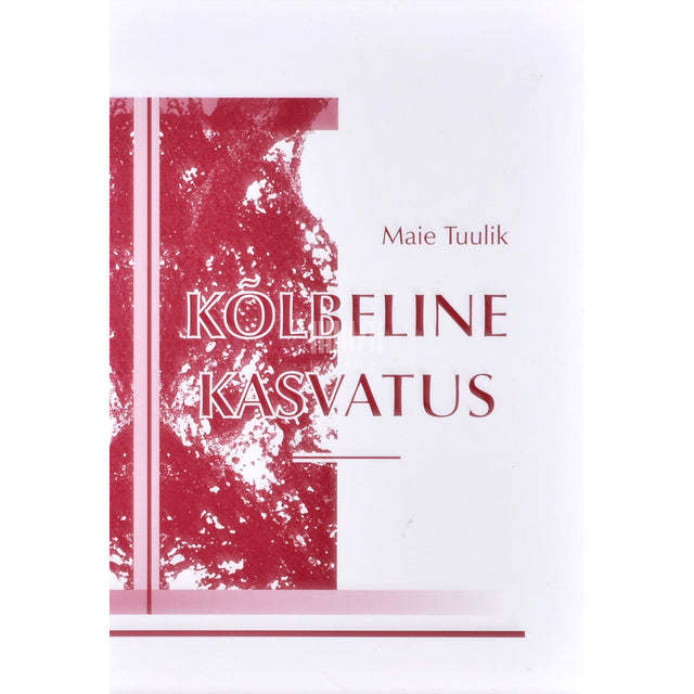 Maie Tuulik. Kõlbeline kasvatus