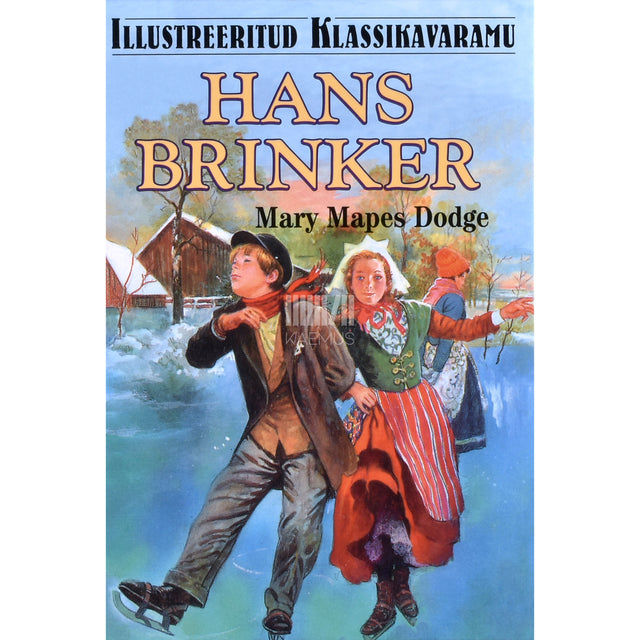 Mary Mapes Dodge. Hans Brinker