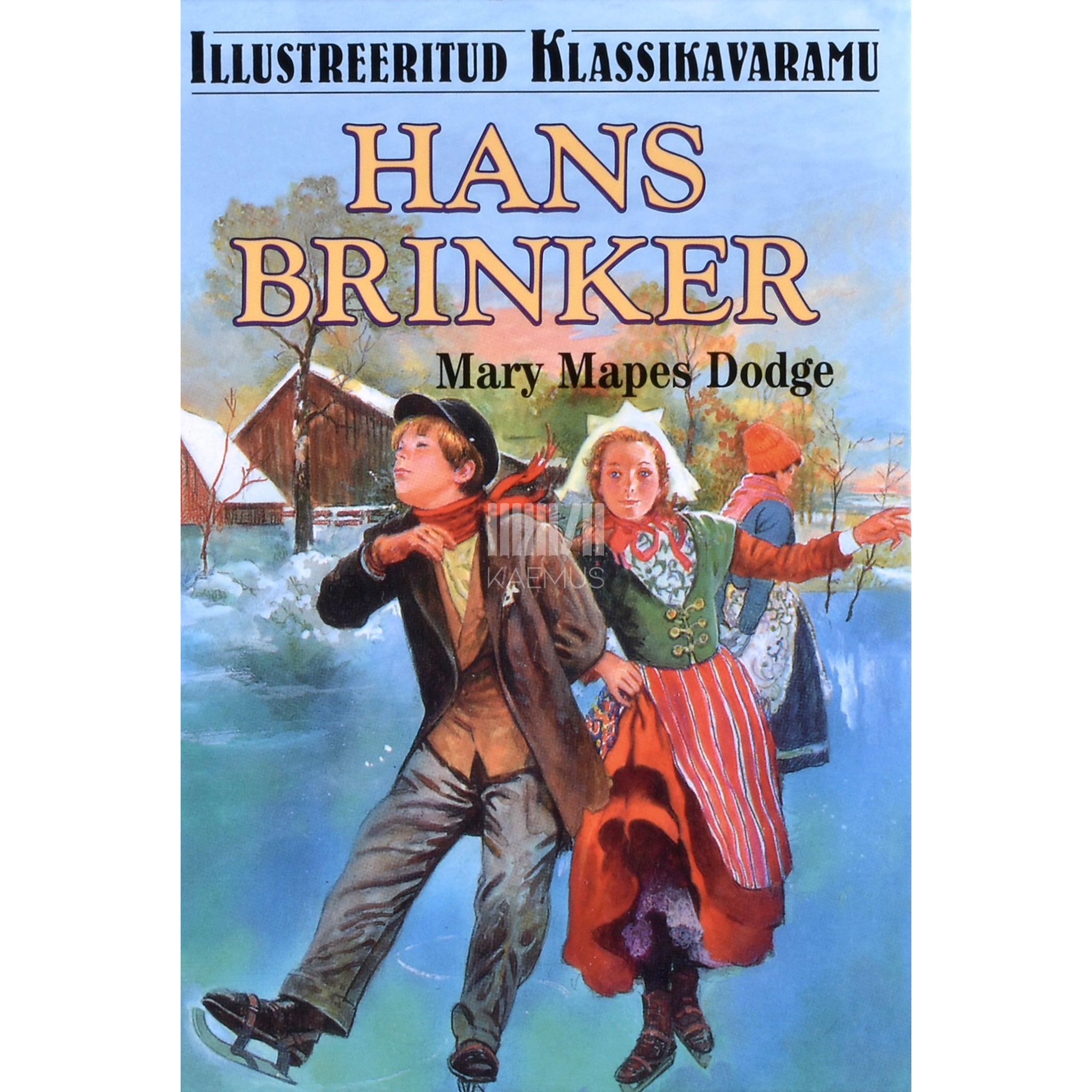 Mary Mapes Dodge Hans Brinker