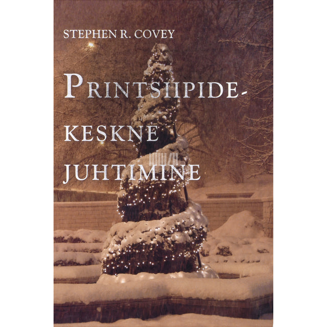 Stephen R. Covey. Printsiipidekeskne juhtimine