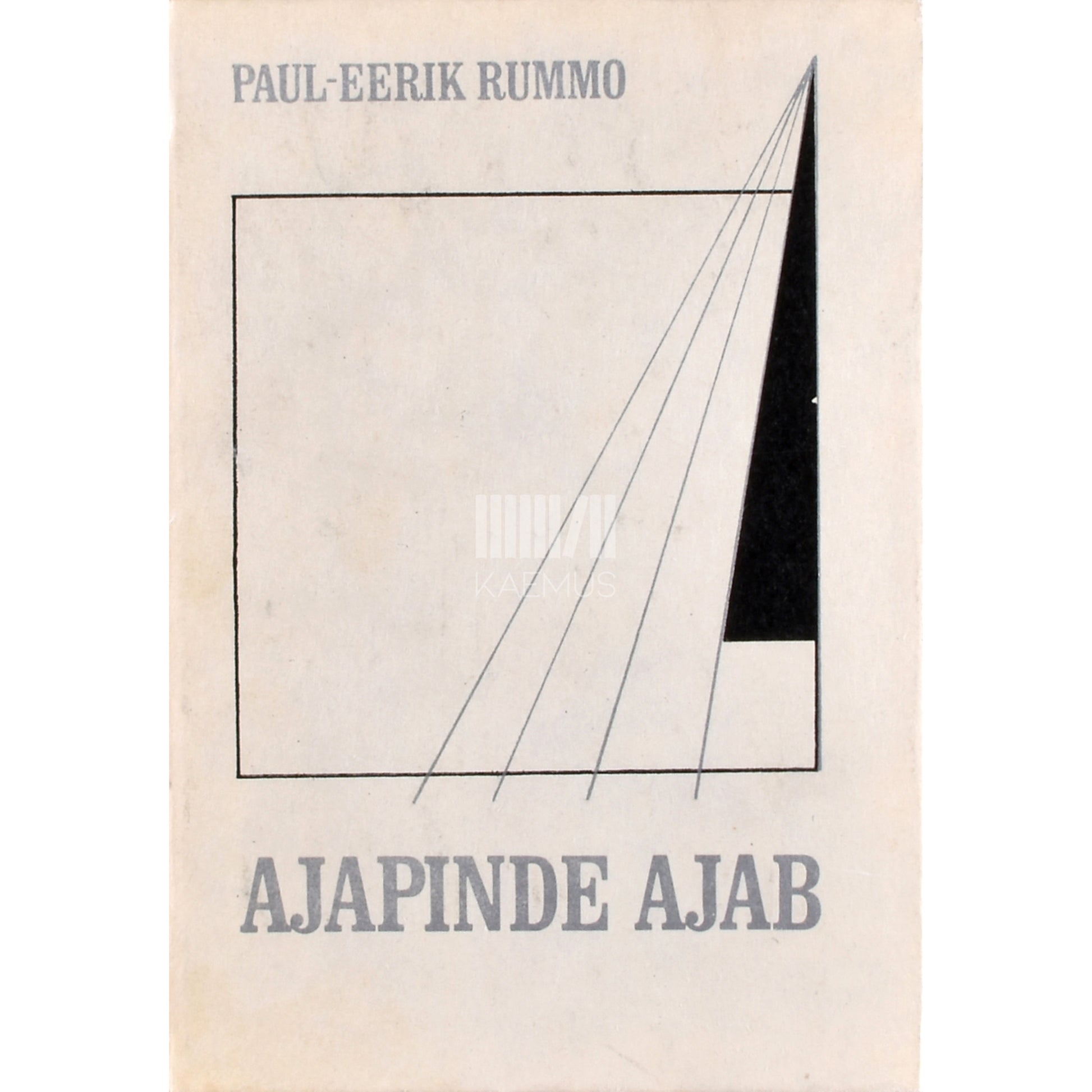 Paul-Eerik Rummo. Ajapinde ajab
