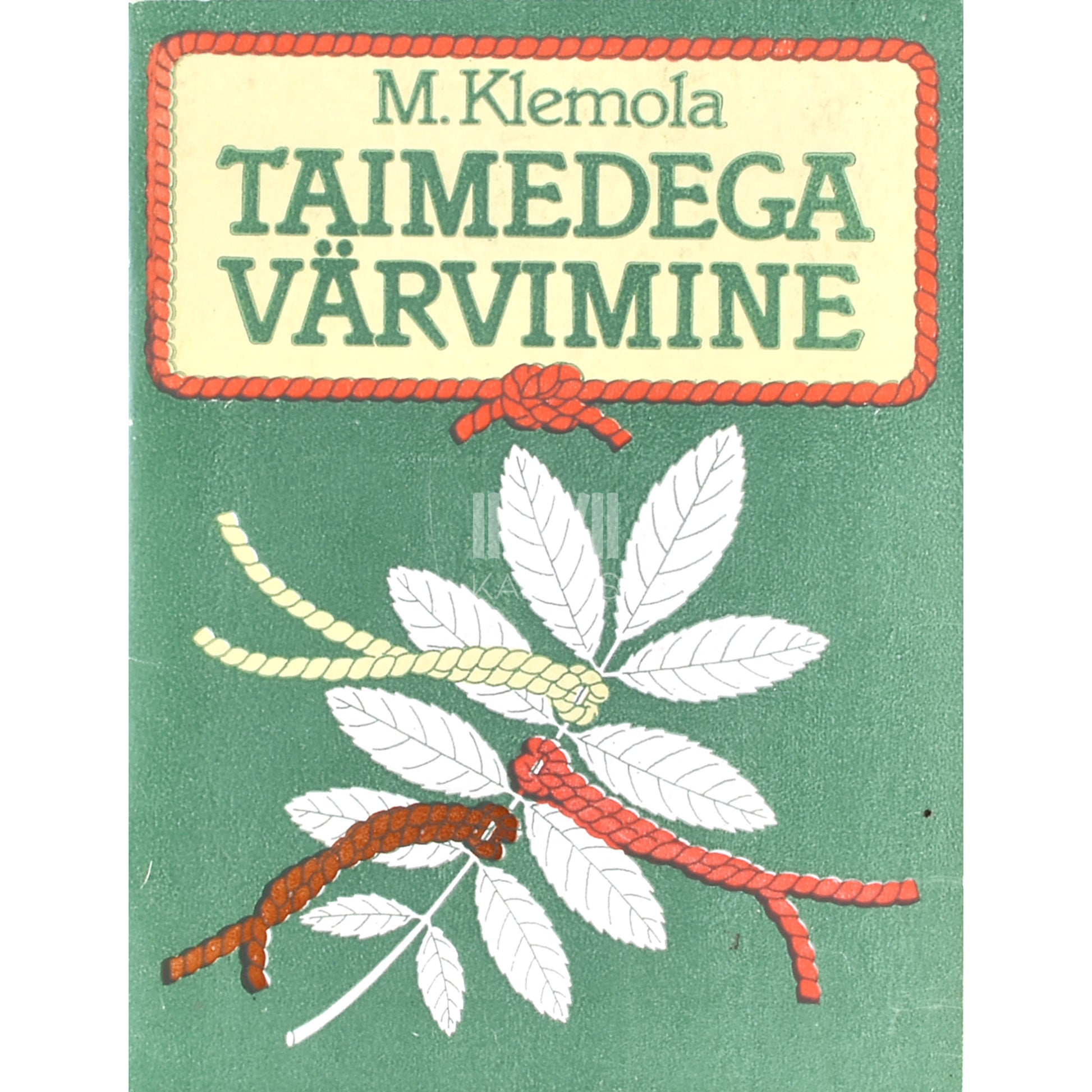 Marketta Klemola. Taimedega värvimine