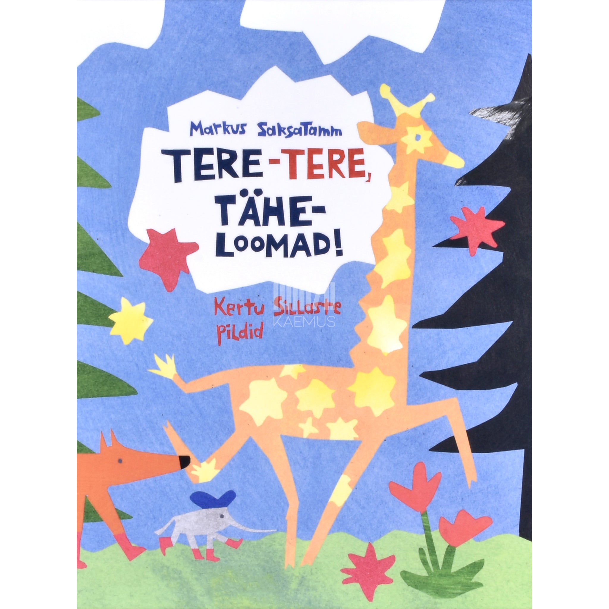 Markus Saksatamm Tere-tere, täheloomad!