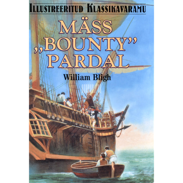 William Bligh. Mäss "Bounty" pardal