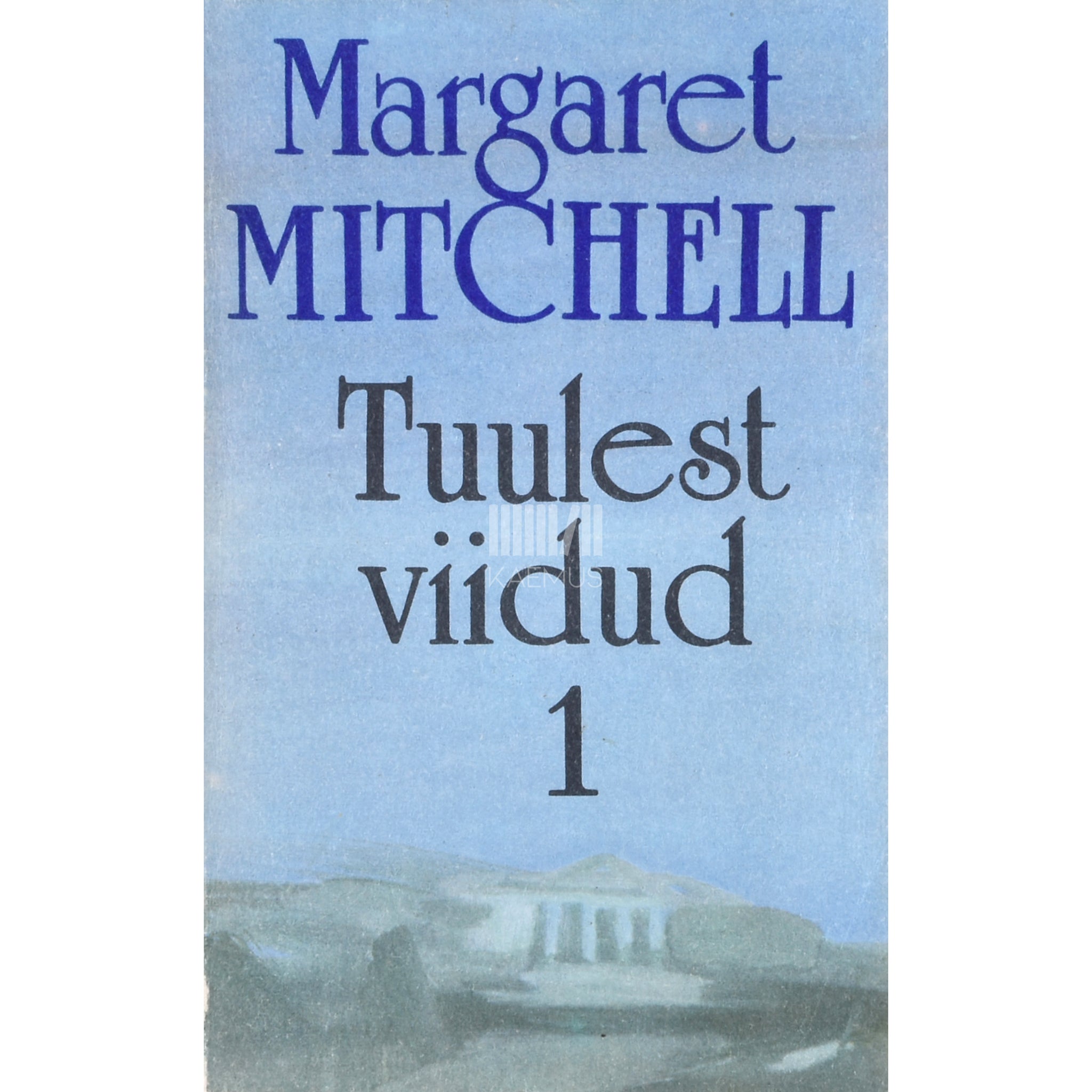 Margaret Mitchell Tuulest viidud 1. osa