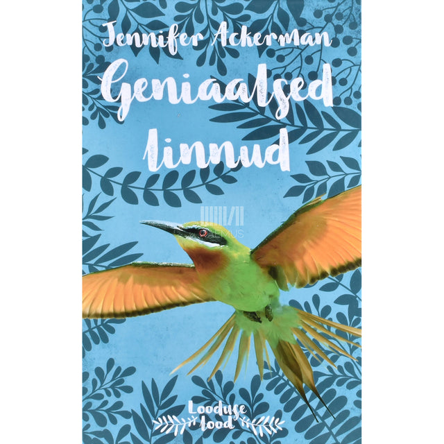 Jennifer Ackerman. Geniaalsed linnud