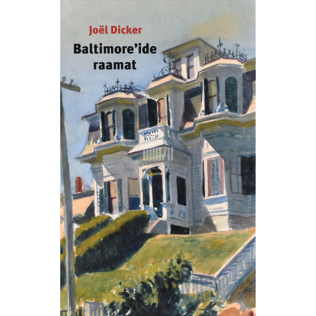 Joel Dicker. Baltimore´ide raamat