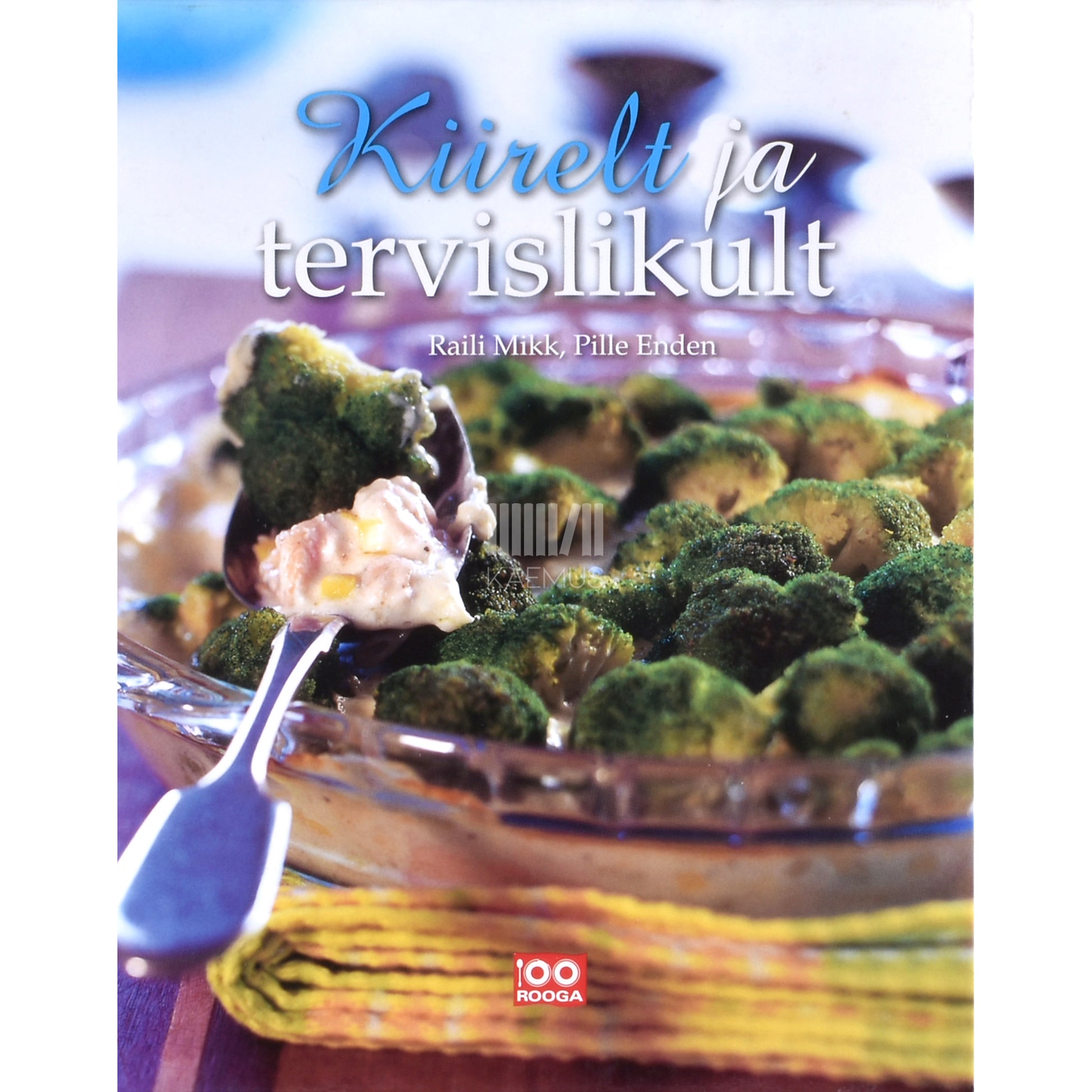 Pille Enden, Raili Mikk. Kiirelt ja tervislikult