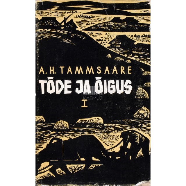 A. H. Tammsaare. Tõde ja õigus 1. osa