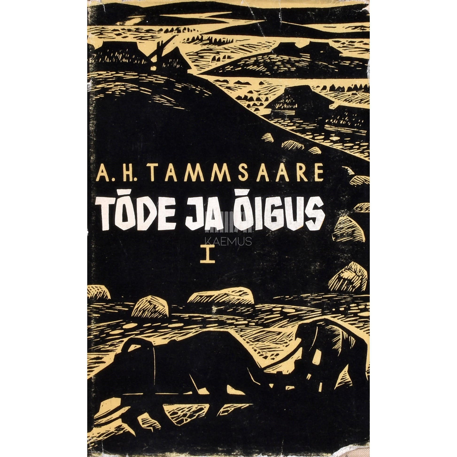 A. H. Tammsaare. Tõde ja õigus 1. osa