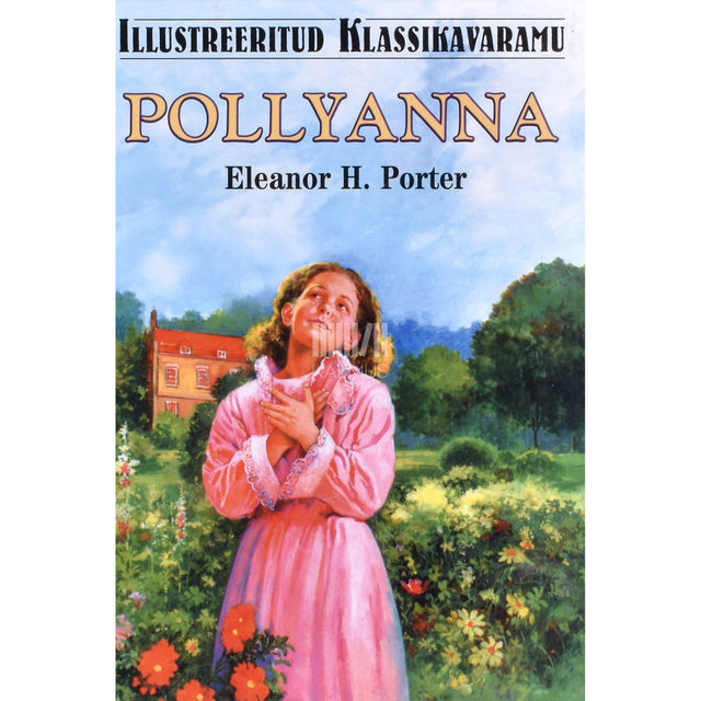 Eleanor H. Porter. Pollyanna