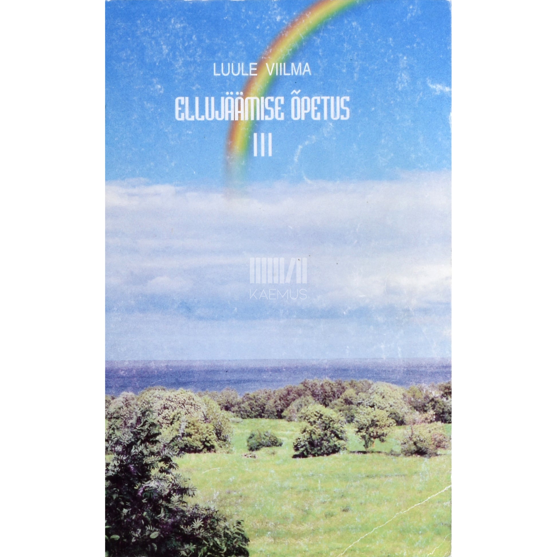 Luule Viilma. Ellujäämise õpetus 3. osa