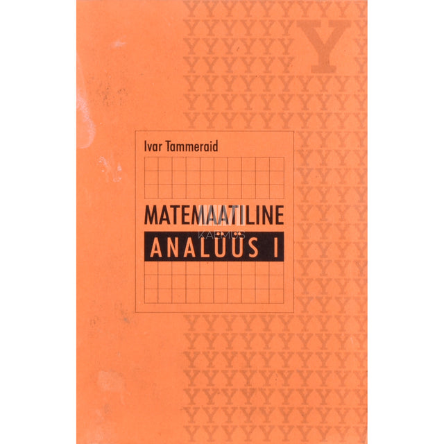 Ivar Tammeraid. Matemaatiline analüüs 1. osa