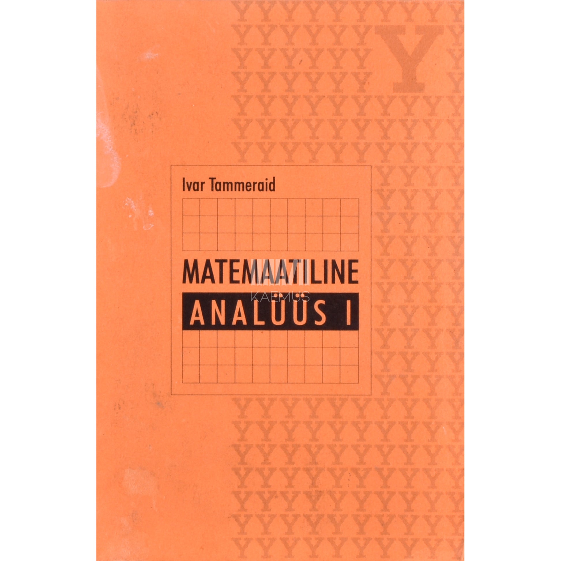 Ivar Tammeraid. Matemaatiline analüüs 1. osa