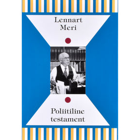 Lennart Meri Poliitiline testament