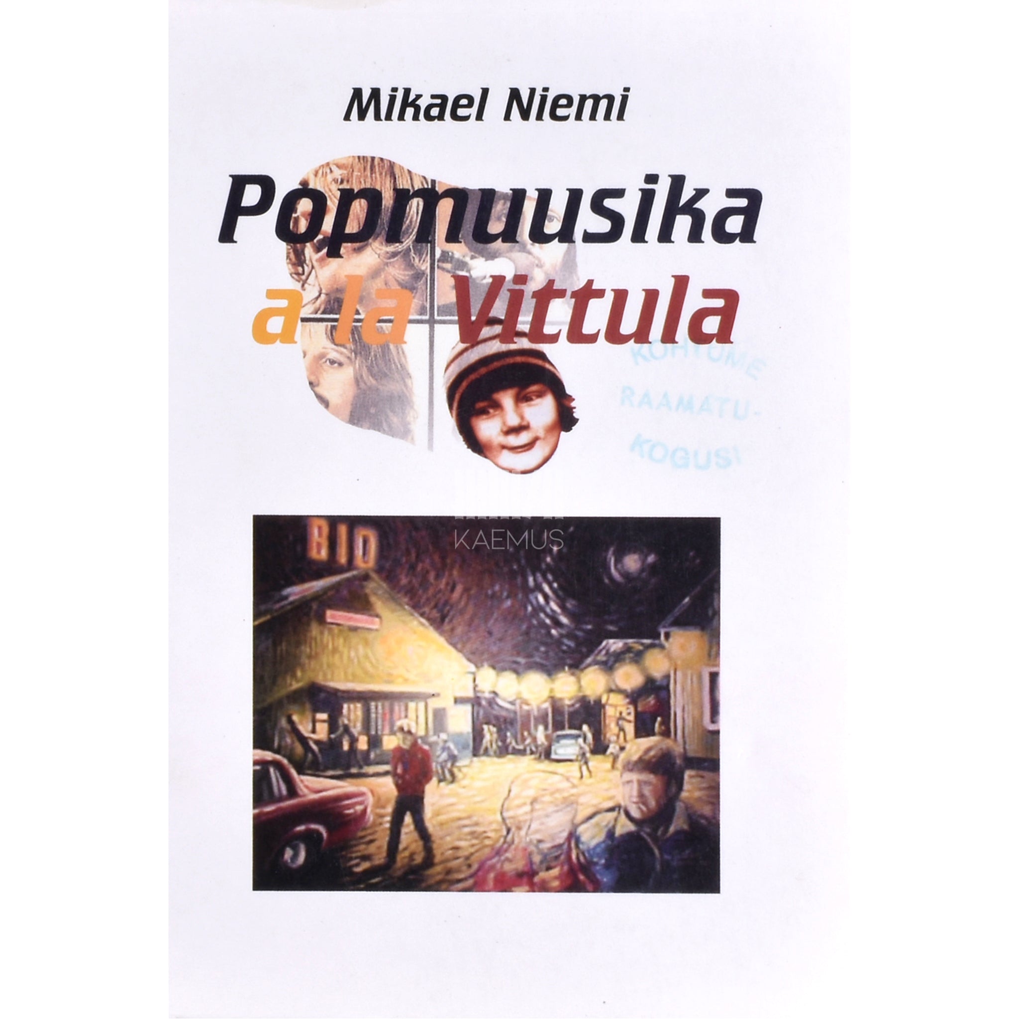 Mikael Niemi Popmuusika a la Vittula