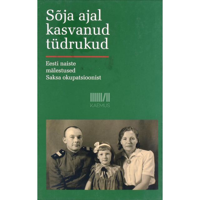 Sõja ajal kasvanud tüdrukud