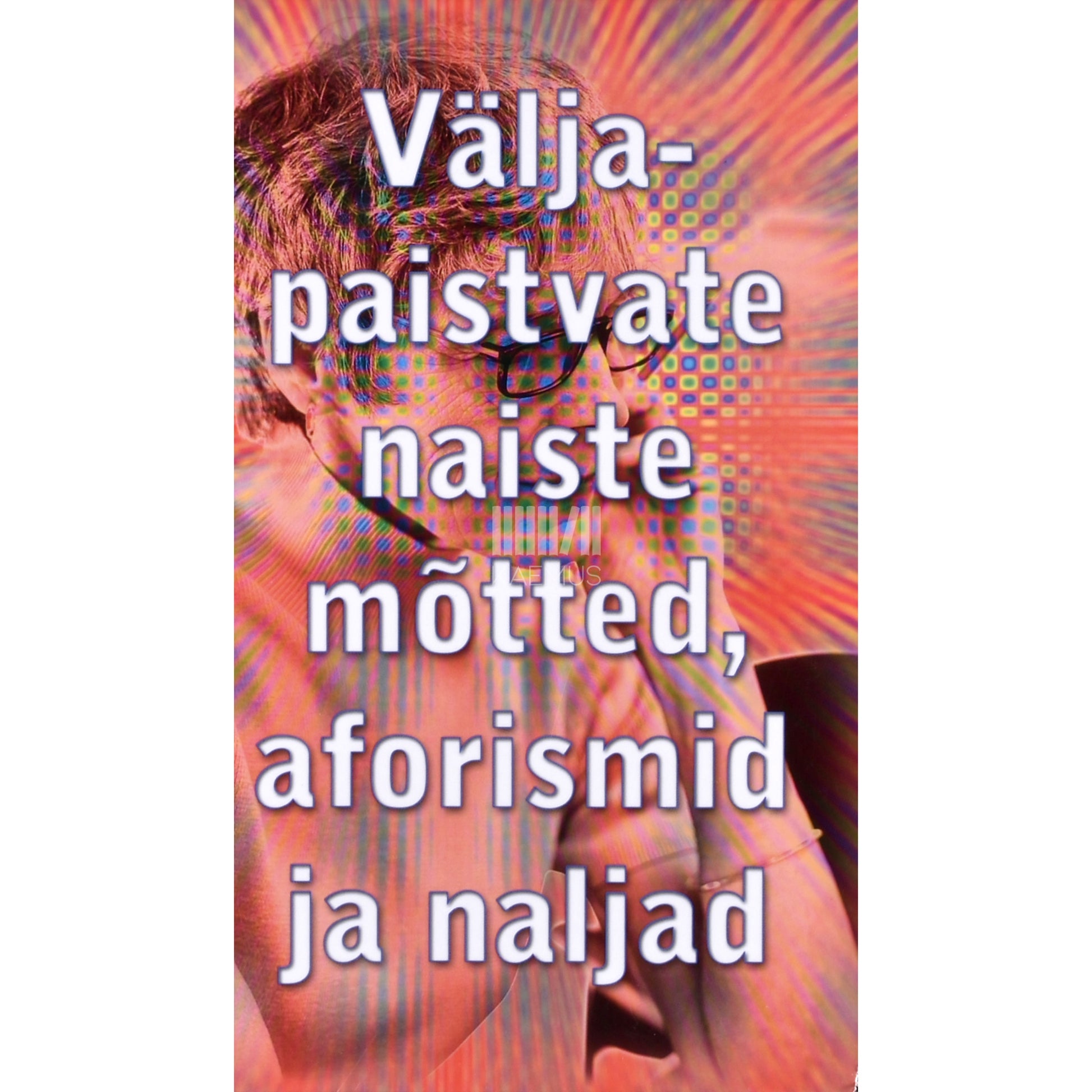 Väljapaistvate naiste mõtted, aforismid ja naljad