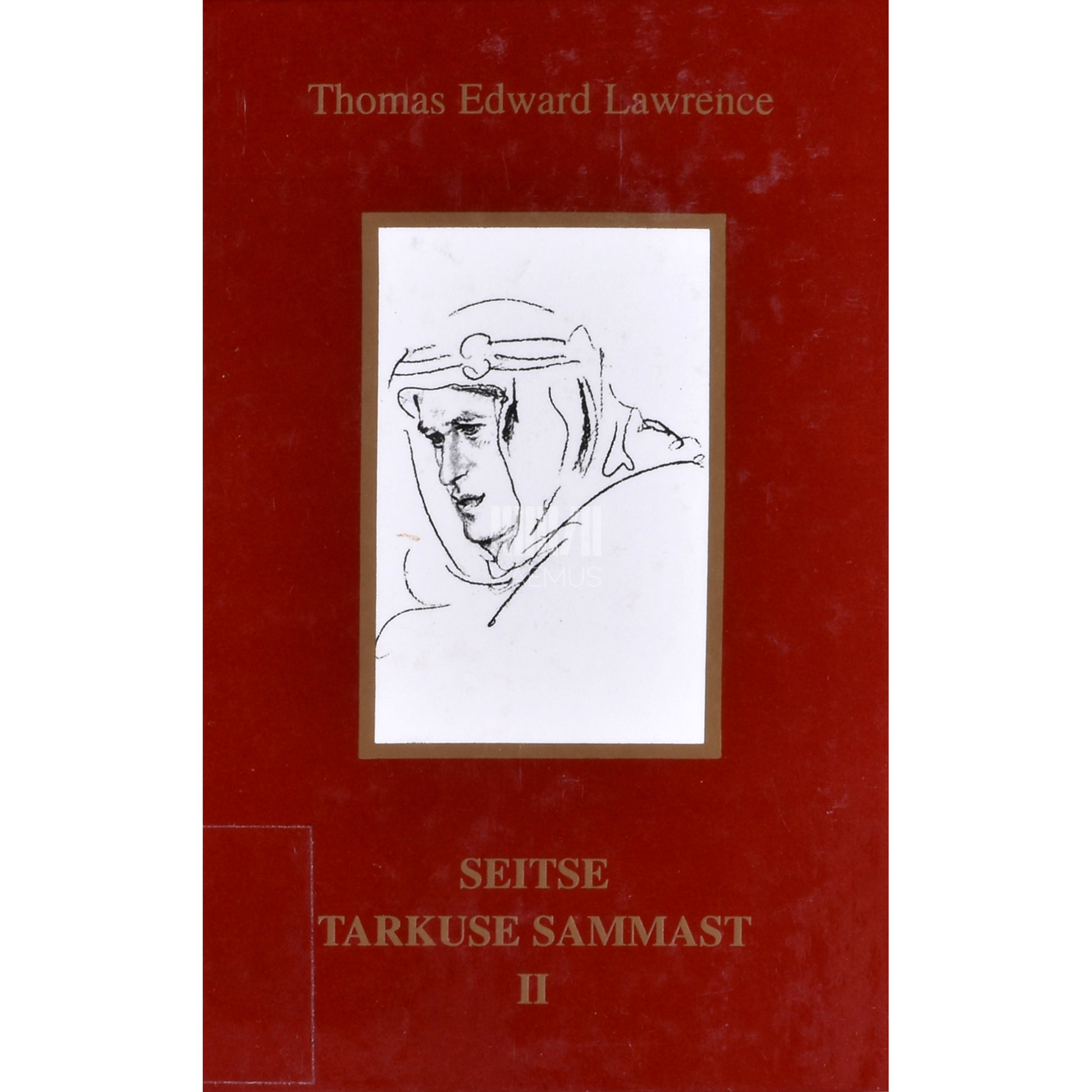 T. E. Lawrence. Seitse tarkuse sammast 2. osa