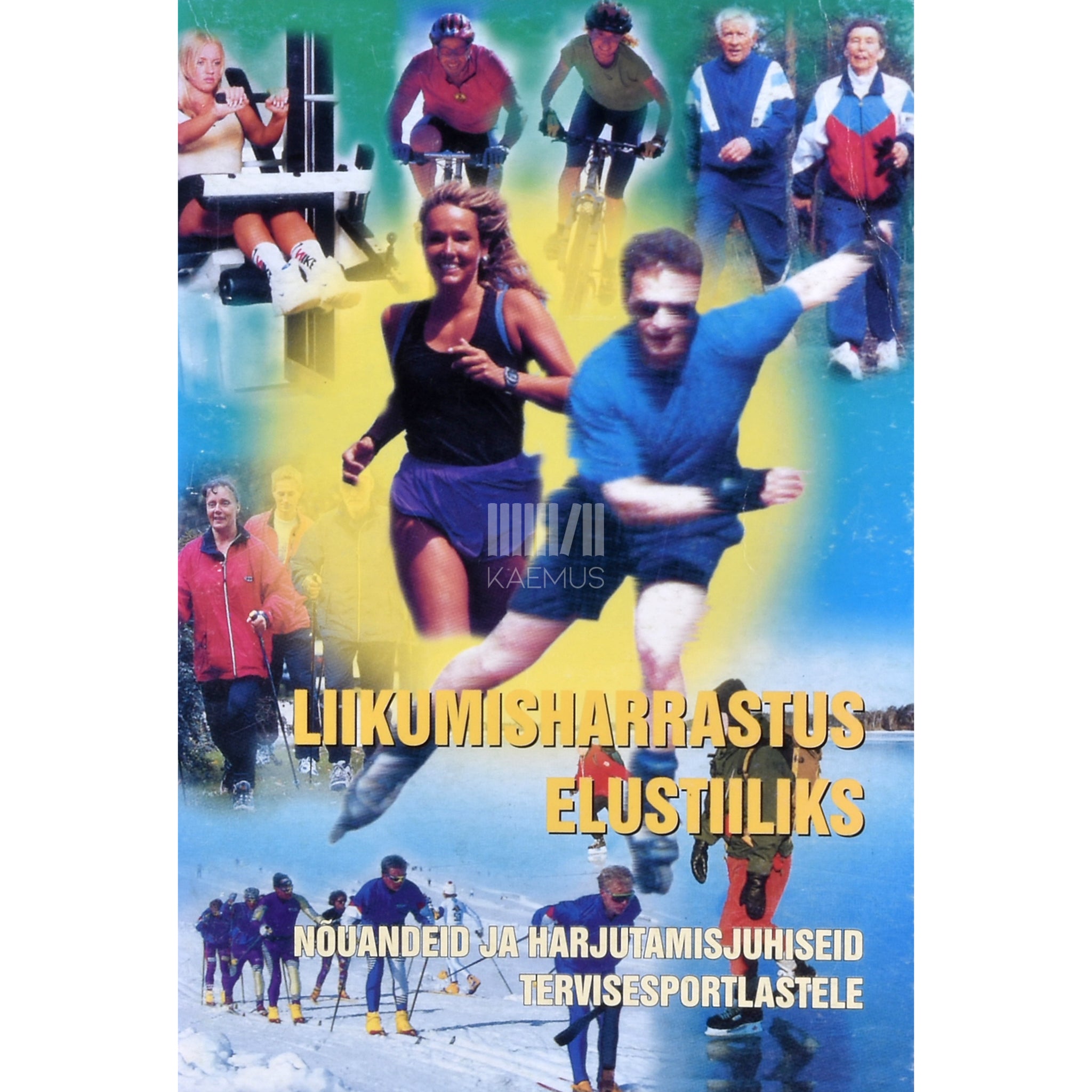 Kaemus Liikumisharrastus elustiiliks