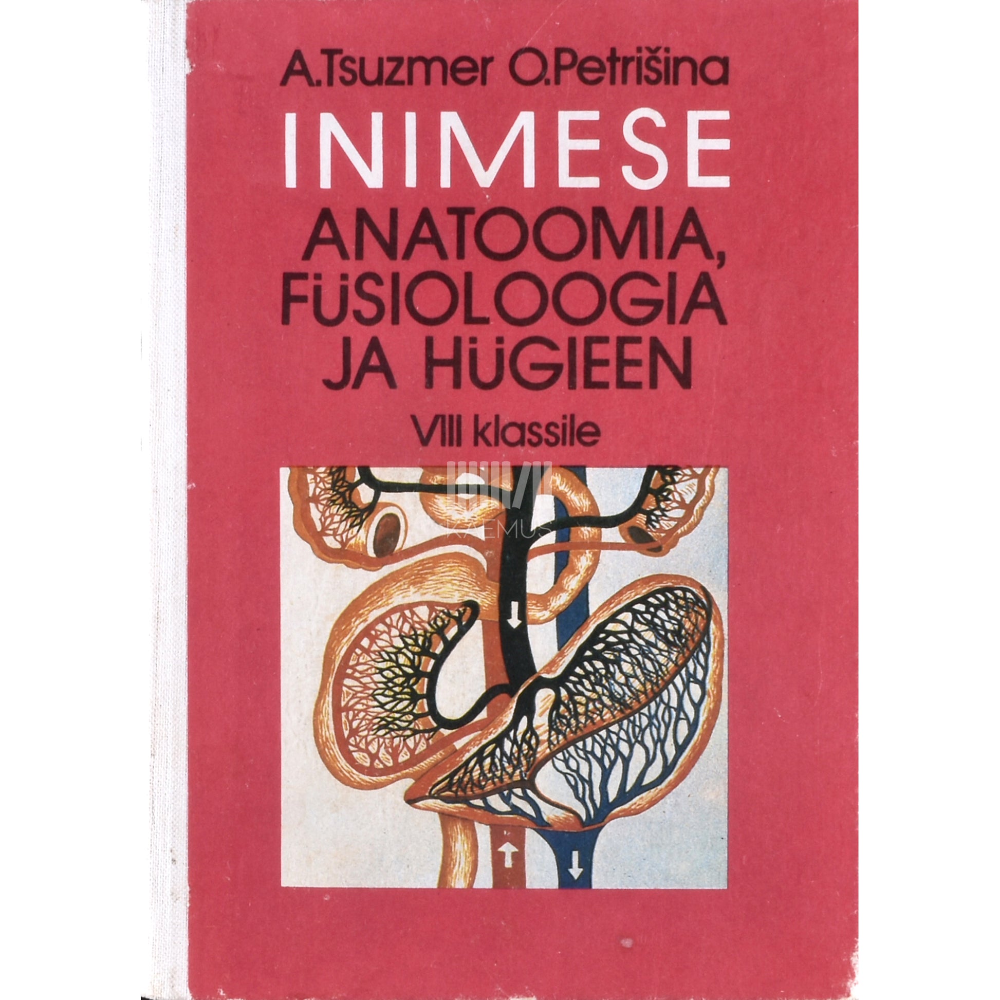 Oksana Petrišina, Anna Tsuzmer. Inimese anatoomia, füsioloogia ja hügieen