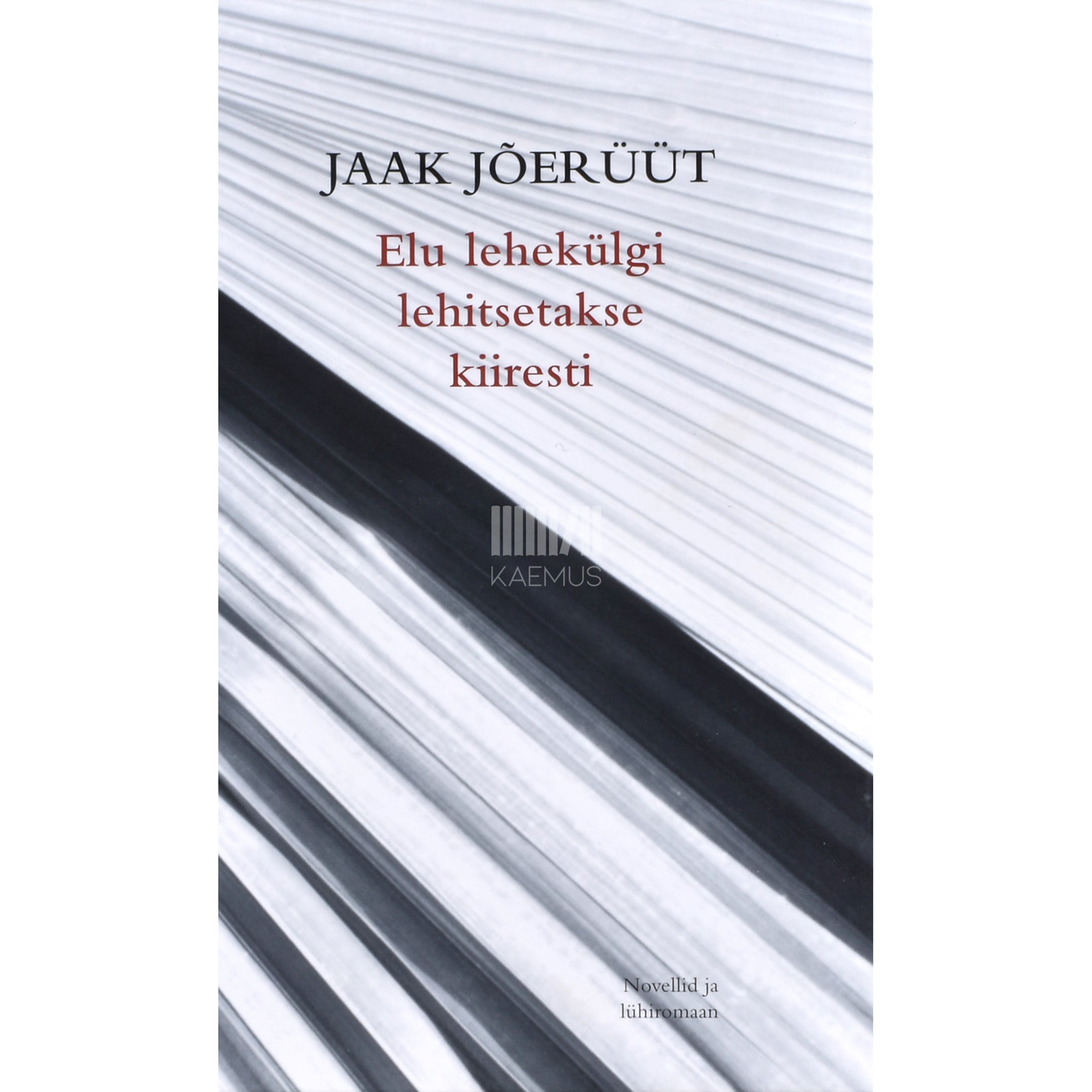 Jaak Jõerüüt Elu lehekülgi lehitsetakse kiiresti