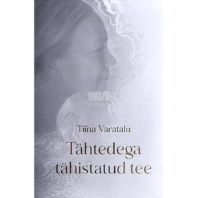 Tiina Varatalu Tähtedega tähistatud tee