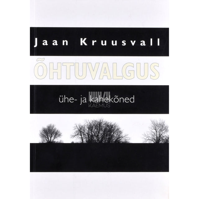 Jaan Kruusvall. Õhtuvalgus. Ühe- ja kahekõned