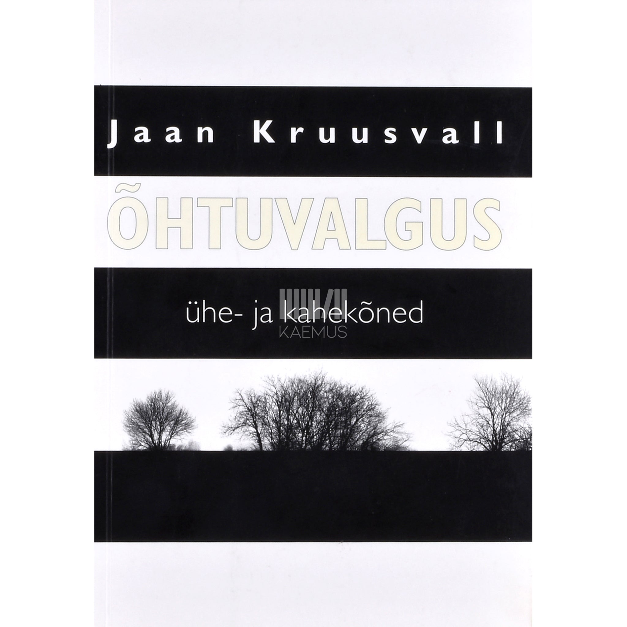 Jaan Kruusvall Õhtuvalgus. Ühe- ja kahekõned