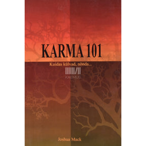 Joshua Mack Karma 101. Kuidas külvad, nõnda...