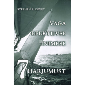 Stephen R. Covey Väga efektiivse inimese 7 harjumust